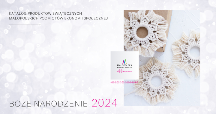 Katalog Produktów Świątecznych Małopolskich Podmiotów Ekonomii Społecznej